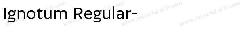 Ignotum Regular字体转换
